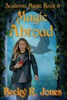 Magic Abroad - JONES,  Becky R - 9798801313191