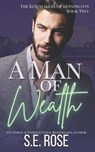 A Man of Wealth - ROSE,  S E - 9798804703784