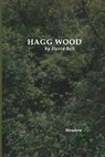 Hagg Wood - BELL,  David - 9798812822750