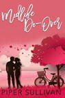 Midlife Do Over - Piper Sullivan - 9798813212093