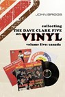 Collecting the Dave Clark Five on Vinyl - BRIGGS,  John - 9798813694851