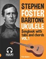 Stephen Foster - Baritone Ukulele Songbook for Beginners with Tabs and Chords Vol. 1 - Peter Upclaire - 9798814264732