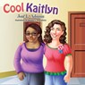 Cool Kaitlyn - ADAMS,  Jon E - 9798815745780