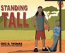 Standing Tall - Eric R. Thomas - 9798822911437