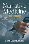 Narrative Medicine - MD Arthur Lazarus - 9798822938984