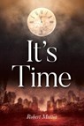 It's Time - Robert Mattia - 9798822943513