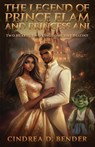 The Legend of Prince Elam and Princess Ani - Cindrea D. Bender - 9798822952836
