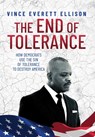 The End of Tolerance: How Democrats Use the Sin of Tolerance to Destroy America - Vince Everett Ellison - 9798822953949