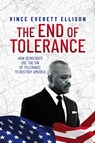 The End of Tolerance - Vince Everett Ellison - 9798822953956