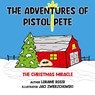 The Adventures of Pistol Pete - Loraine Rossi - 9798822956179