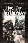 Hard Corps Marine, My Way, Two Years & Seven Months - Timothy W. Phillips - 9798822957121