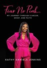 Jenkins, K: Fear No Pink - Kathy Daniels Jenkins - 9798822958258