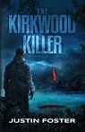 The Kirkwood Killer - Justin Foster - 9798822962613