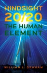 Hindsight 20/20 - William L. Graham - 9798822967229