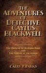 The Adventures of Detective Caylus Blackwell - The Framing of Madison Reed and The Corpse in the Armor - Caleb J. Parks - 9798822970557