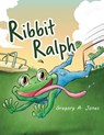 Ribbit Ralph - Gregory A. Jones - 9798822971417