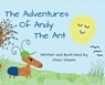 The Adventures of Andy the Ant - Staci Staats - 9798822972919