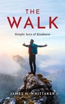 The Walk - James H. Whittaker - 9798822973640