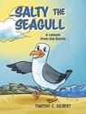 Salty the Seagull - Timothy C. Gilbert - 9798822974579