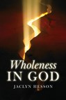Wholeness in God - Jaclyn Hesson - 9798822976658