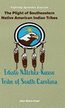 The Plight of Southeastern Native American Indian Tribes - John Glenn Creel Creel - 9798822983977