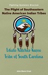 The Plight of Southeastern Native American Indian Tribes - John Glenn Creel - 9798822983984