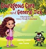 Courageous Cora and General Tick - Jennifer V Carter ; Cora L Carter - 9798822985025