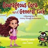 Courageous Cora and General Tick - Jennifer V Carter ; Cora L Carter - 9798822985032