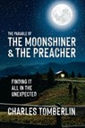 The Parable of The Moonshiner & The Preacher - Charles Tomberlin - 9798822986299