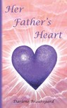 Her Father's Heart - Darlene Beauregard - 9798822988552