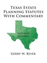 Texas Estate Planning Statutes With Commentary - Gerry W. Beyer - 9798823013390