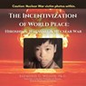 THE Incentivization of World Peace - Raymond G. Wilson - 9798823038447