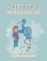 GREYBYRD, THE GREAT GREY BIRD - Nancy Campanile - 9798823042093