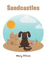 Sandcastles - Mary Wilson - 9798823042864