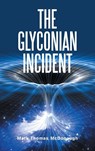 THE GLYCONIAN INCIDENT - Mark Thomas McDonough - 9798823048866