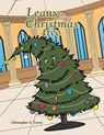 Leany the crooked Christmas tree - Christopher S. Torres - 9798823064064