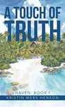 A Touch of Truth - Kristin Mers Henson - 9798823065436