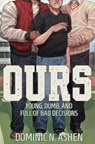 Ours - Dominic N. Ashen - 9798823203449