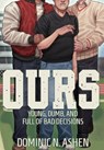Ours - Dominic N. Ashen - 9798823204897