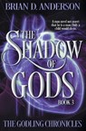 The Shadow of Gods - Brian D. Anderson - 9798823205351