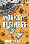 All That Monkey Business - Chip Haynes - 9798823205597