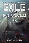 Exile of the Pan Arcanum - Eric N. Lard - 9798823206303