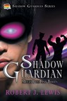 Shadow Guardian Meets Puss and Boots - Robert J Lewis - 9798823206952