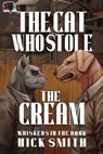 The Cat Who Stole the Cream - Nick Smith - 9798823207225