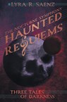 Haunted Requiems - Lyra Saenz - 9798823208048