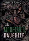The Mobster's Daughter - Mimi Francis - 9798823208451