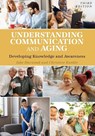 Understanding Communication and Aging - Jake Harwood ; Christine Kunkle - 9798823303323