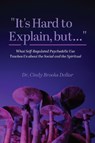 "It's Hard to Explain, but..." - Cindy Brooks Dollar - 9798823350341