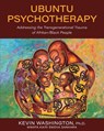 Ubuntu Psychotherapy - Kevin Washington - 9798823354936