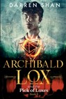 Archibald Lox and the Pick of Loxes - Darren Shan - 9798828151349